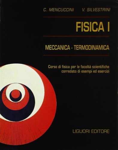 Fisica 1. Meccanica e termodinamica. Corso di fisica per le facoltà scientifiche. Con esempi ed esercizi