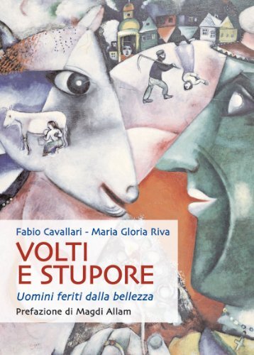 Volti e stupore. Uomini feriti dalla bellezza