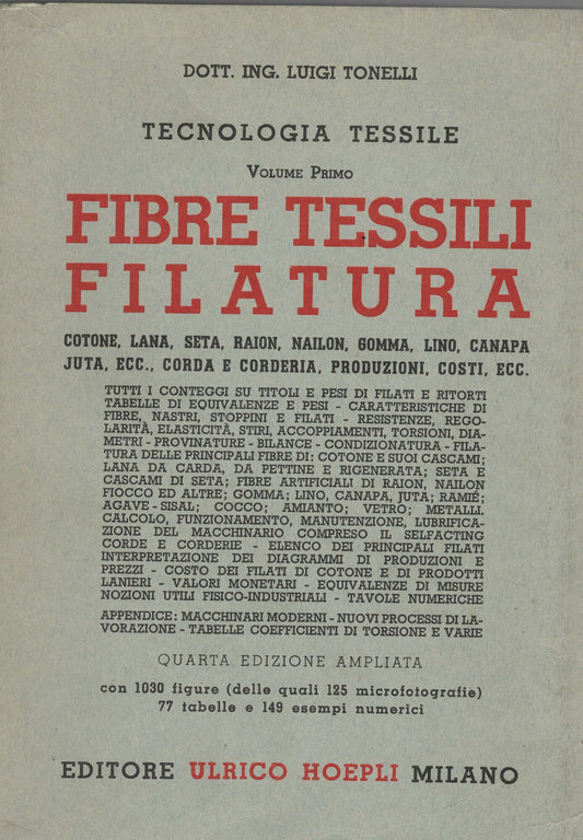 Tecnologie Tessili. Volume Primo : Fibre Tessili - Filatura.