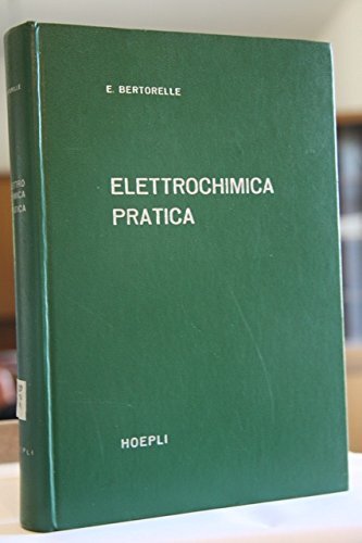 Elettrochimica pratica Principi teorici Misure e Analisi Elettrochimiche