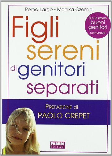 Figli sereni di genitori separati