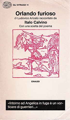 Orlando furioso di Ludovico Ariosto raccontato da Italo Calvino Con una scelta del poema