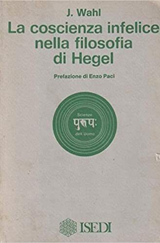 La coscienza infelice nella filosofia di Hegel