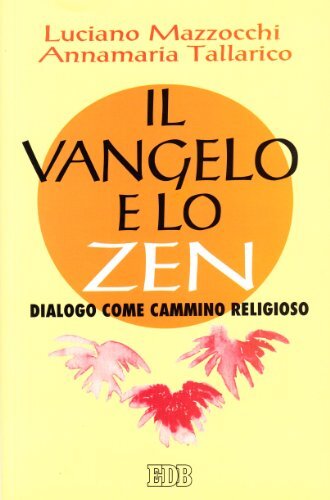 Il vangelo e lo zen. Dialogo come cammino religioso