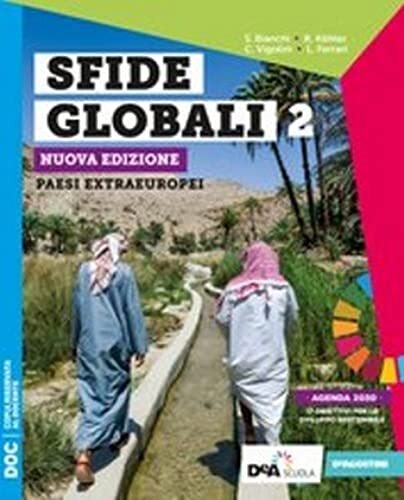 Sfide globali. Per il biennio delle Scuole superiori. Nuova ediz. Paesi extraeuropei (Vol. 2)