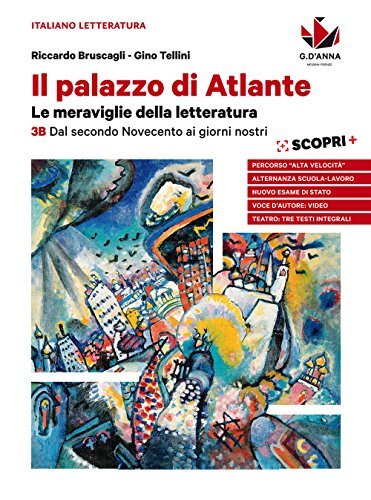 Il palazzo di Atlante. Per le Scuole superiori. Dal secondo Novecento ai giorni nostri (Vol. 3B)