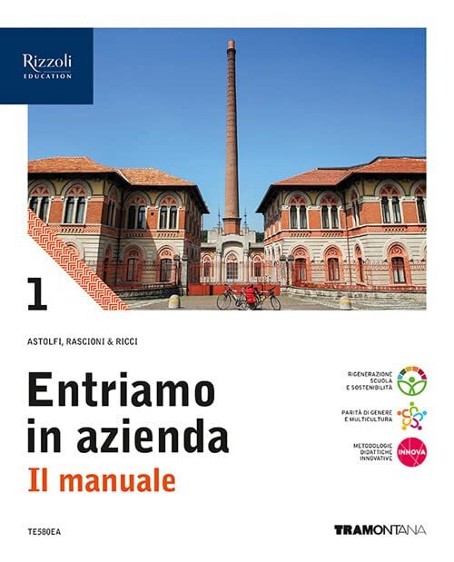 Entriamo in azienda. Il manuale. Con Quadri dei conti. Per le Scuole superiori. Con e-book. Con espansione online (Vol. 1)