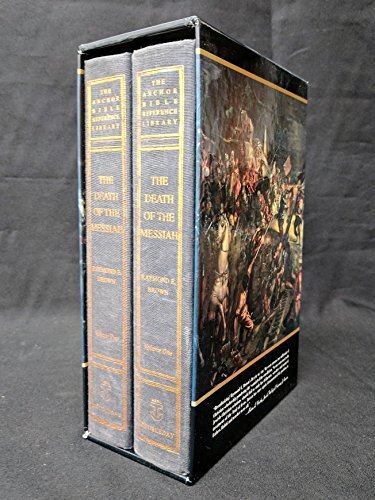 The Death of the Messiah: From Gethsemane to the Grave : A Commentary on the Passion Narratives in the Four Gospels/Boxed
