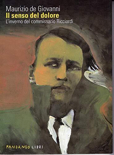 Il senso del dolore. L'inverno del commissario Ricciardi