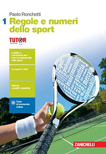 Regole e numeri dello sport. Per le Scuole superiori. Con espansione online (Vol. 1)