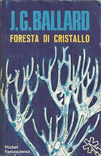 Pocket Fantascienza N. 511: Foresta Di Cristallo Di J. G. Ballard, Ed. Erp -B10