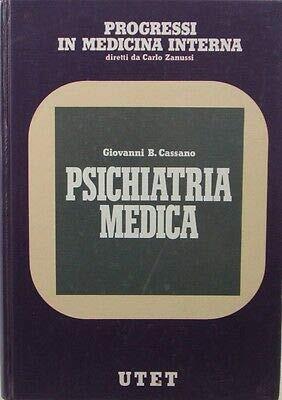 V1167 LIBRO PSICHIATRIA MEDICA DI GIOVANNI B. CASSANO DEL 1990