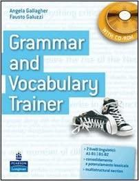 Grammar and vocabulary trainer. Student's book. Per le Scuole superiori. Con CD-ROM