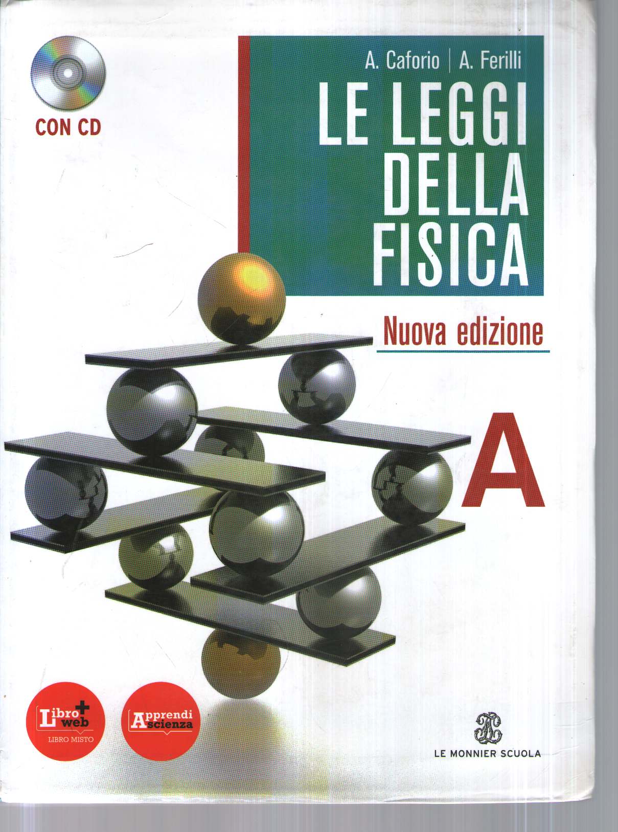 Le leggi della fisica. Vol. A: Meccanica classica-Onde e luce. Con espansione online. Per le Scuole superiori