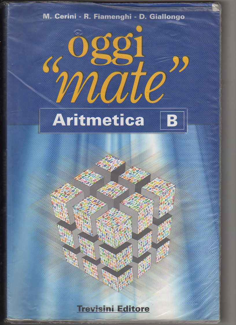 Oggi «mate». Aritmetica B.