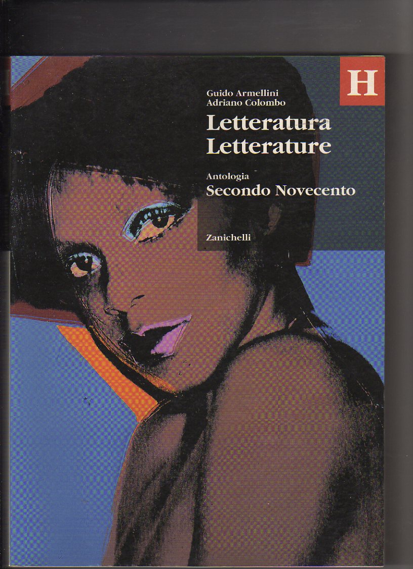 Letteratura letterature. Antologia. Volume H: Secondo Novecento.