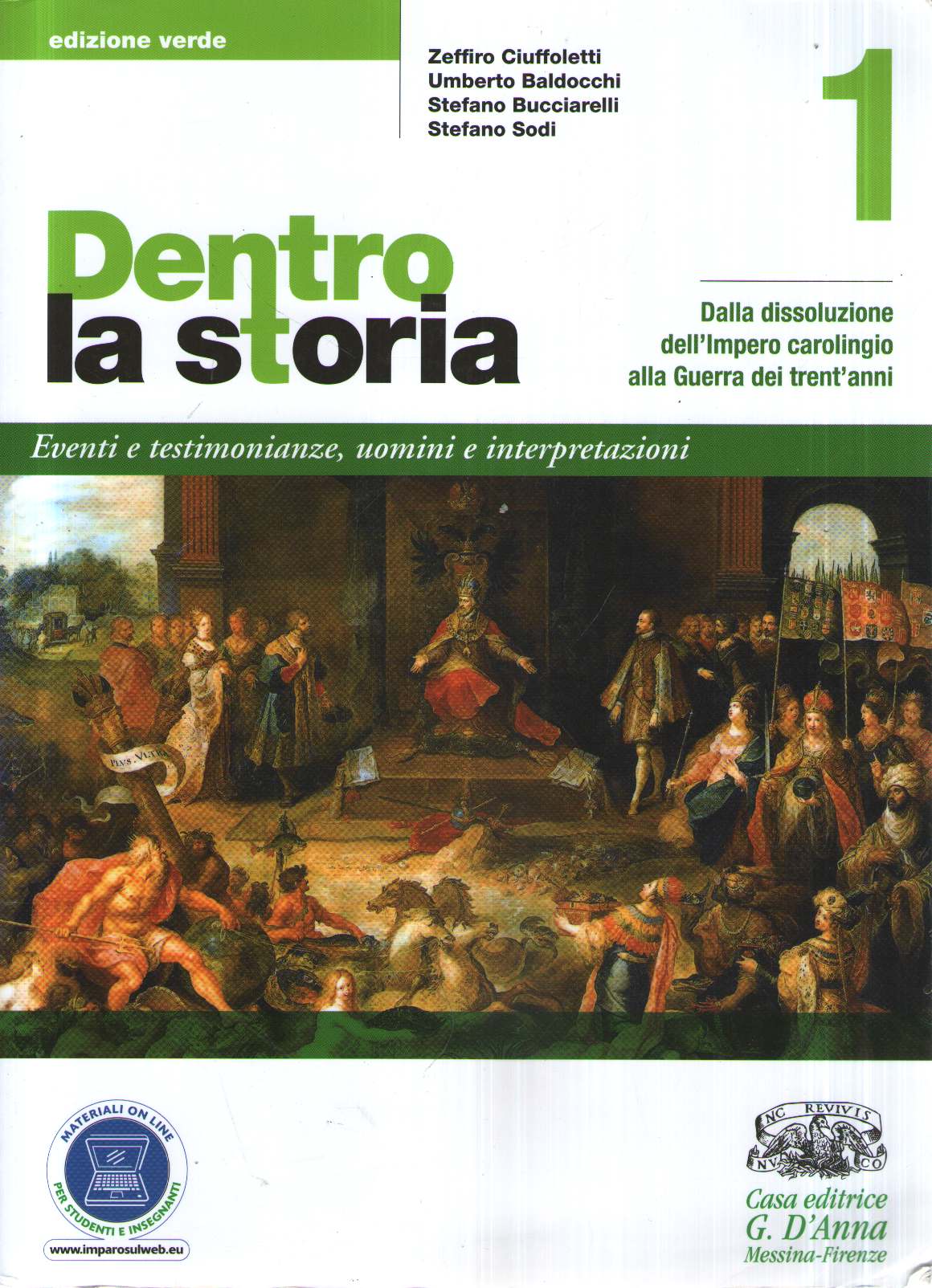 Dentro la storia. Ediz. verde. Con espansione online. Per le Scuole superiori: 1