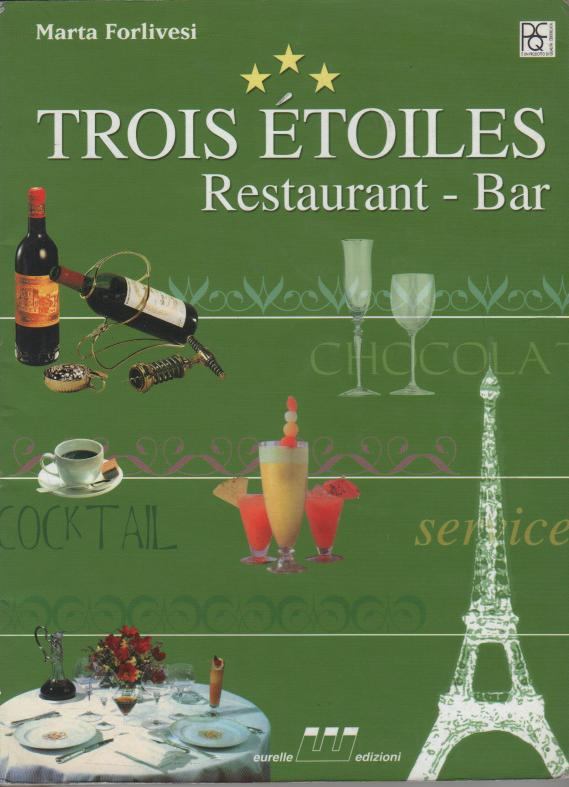 Nouveau trois étoiles. Bar et Restaurant. Per gli Ist. professionali alberghieri
