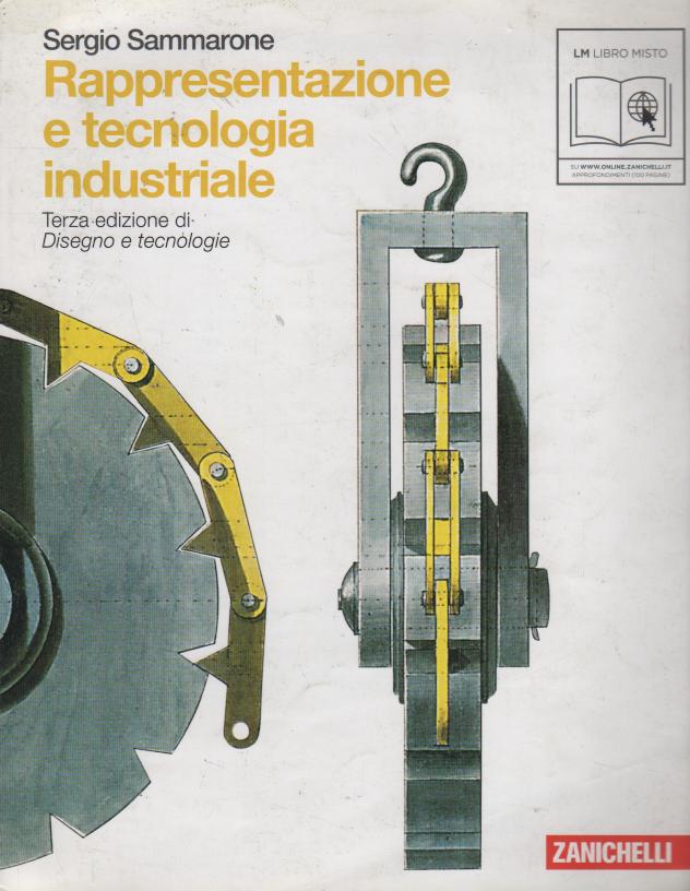 Rappresentazione e tecnologia industriale. Con espansione online. Per le Scuole superiori