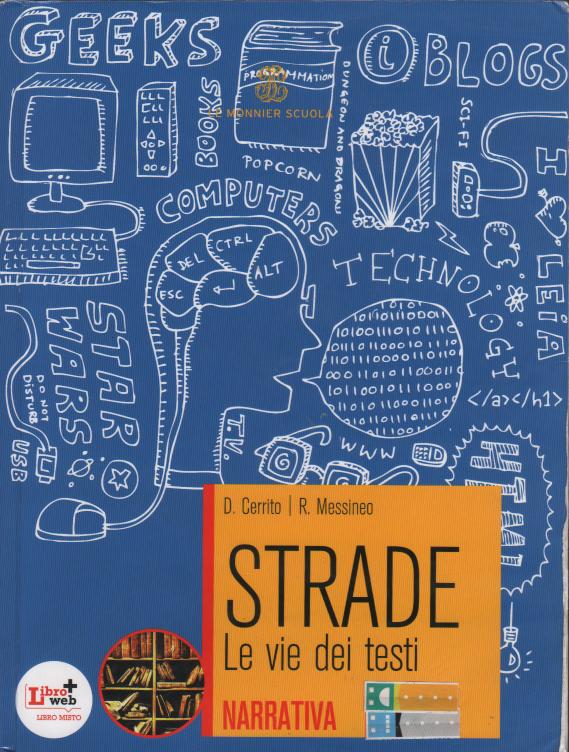 Strade. Narrativa. Con espansione online. Per le Scuole superiori