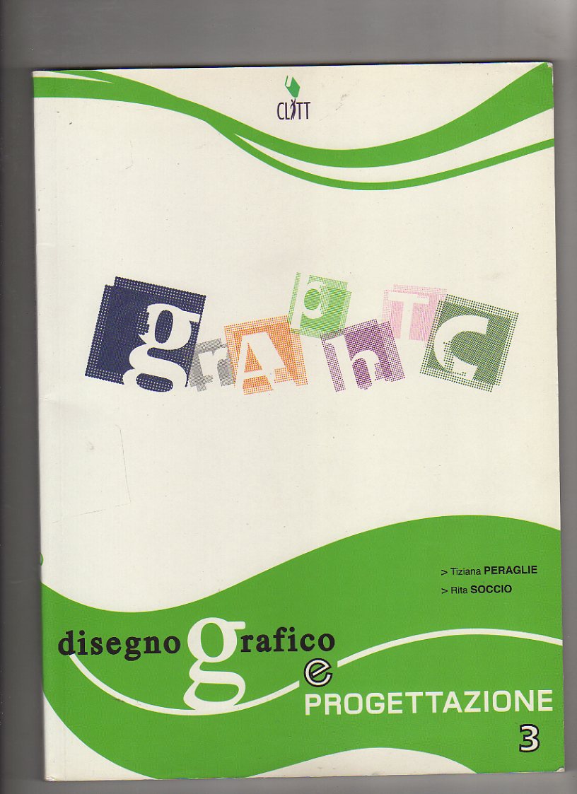 DISEGNO GRAFICO E PROGETTAZIONE 3 2007