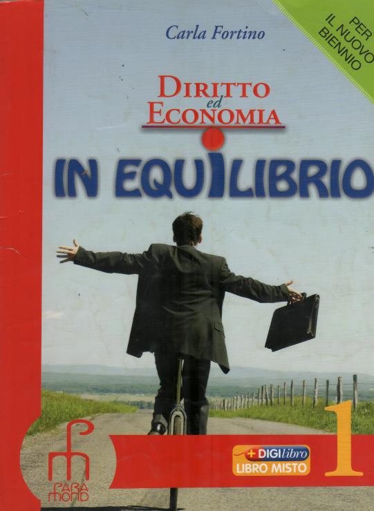 Diritto ed economia in equilibrio. Con espansione online. Per le Scuole superiori: 1
