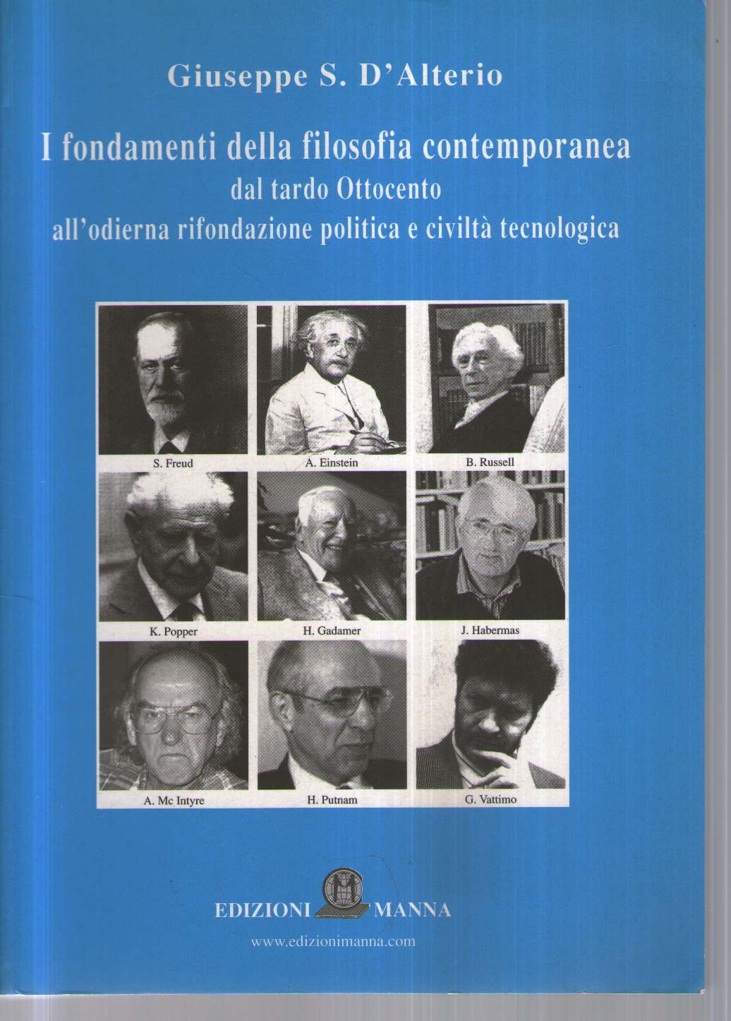 I fondamenti della filosofia contemporanea. Dal tardo Ottocento all'odierna rifondazione politica e civiltà tecnologica