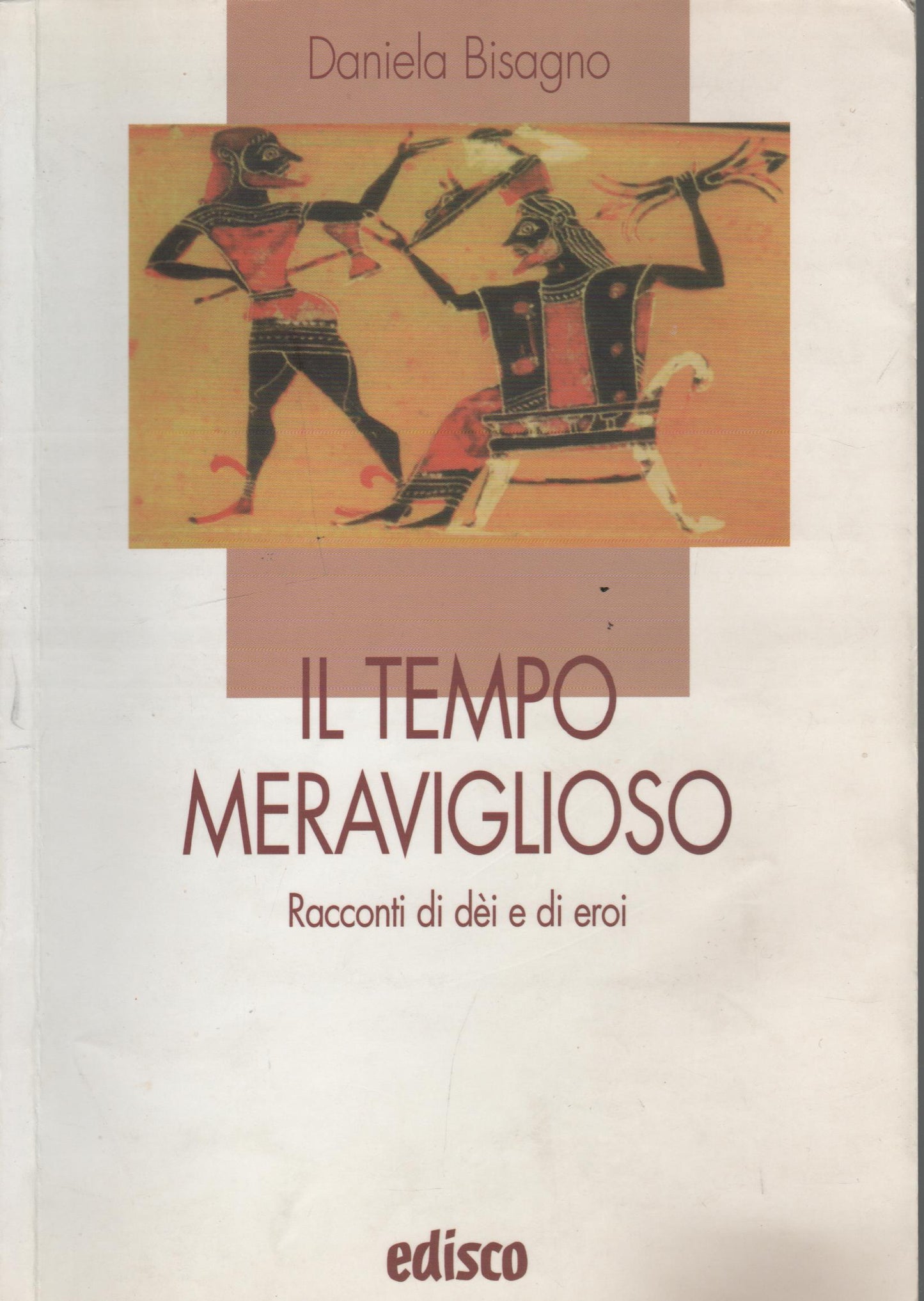 Il tempo meraviglioso. Racconti di dei e di eroi. Con espansione online