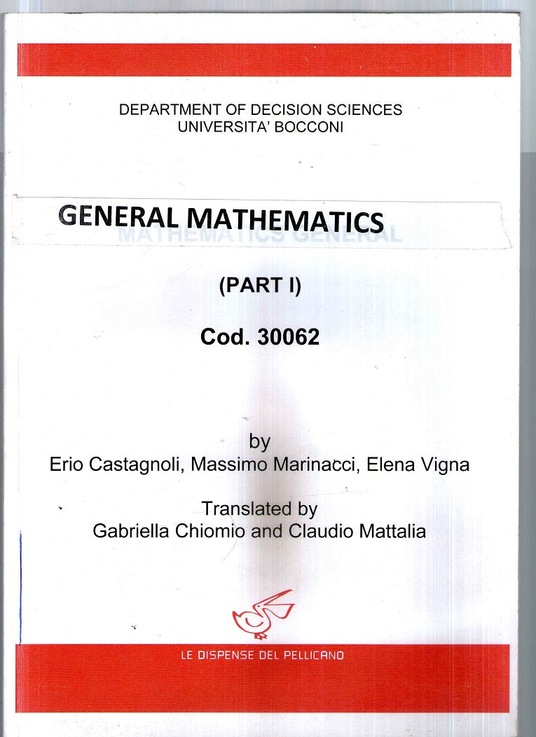 General Mathematics part I Department of Decision sciences Università Bocconi