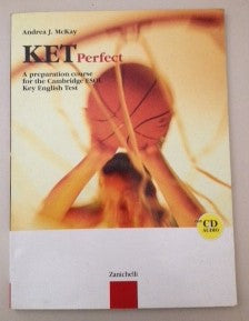 Ket perfect. A preparation course for the Cambridge ESOL Key English Test. Per la Scuola media. Con CD Audio