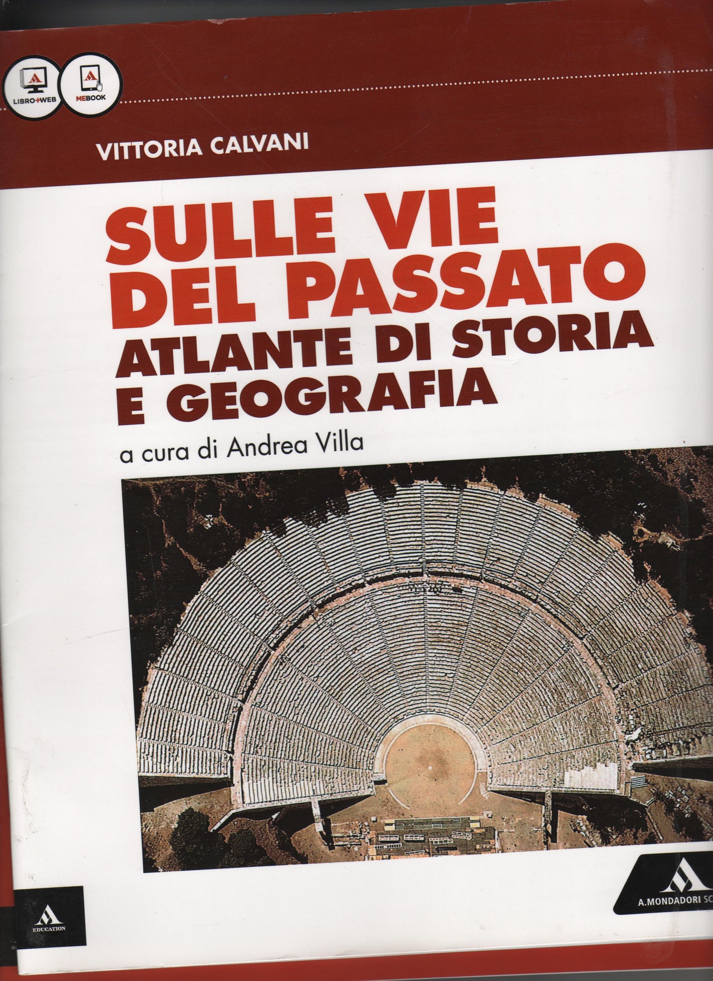 Sulle vie del passato. Dalla Preistoria alla Roma repubblicana. Percorsi storiografici. Atlante di storia e geografia. Con e-book. Con espansione online. : 1