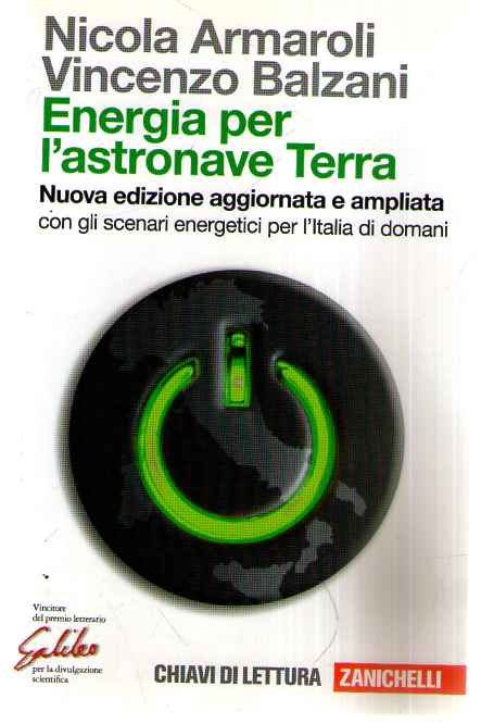Energia per l'astronave Terra. Con gli scenari energetici per l'Italia di domani