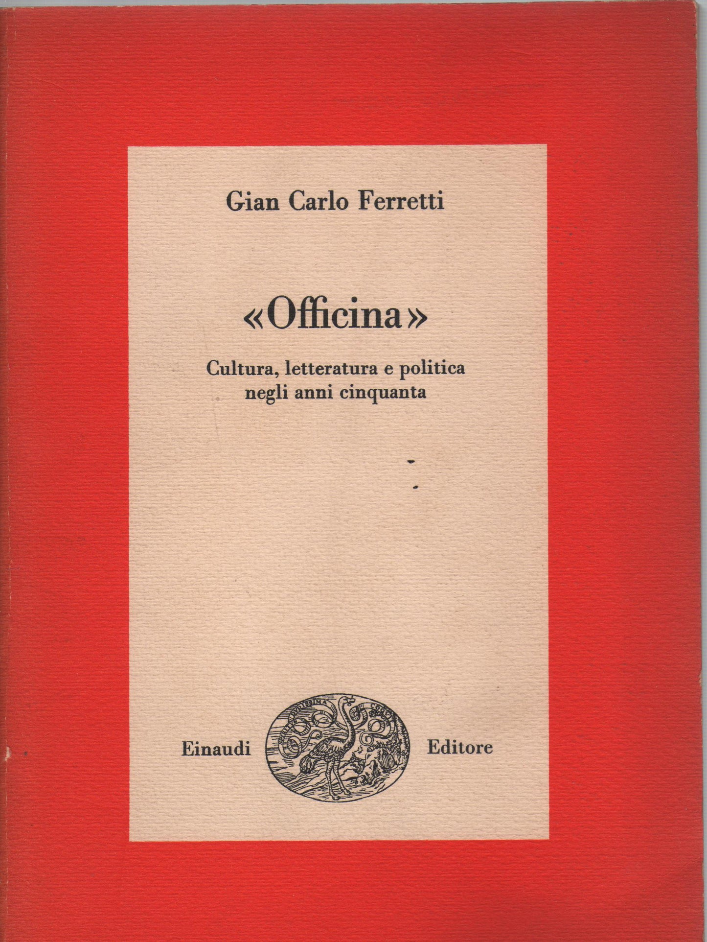 Officina,Cultura,letteratura e politica negli anni cinquanta