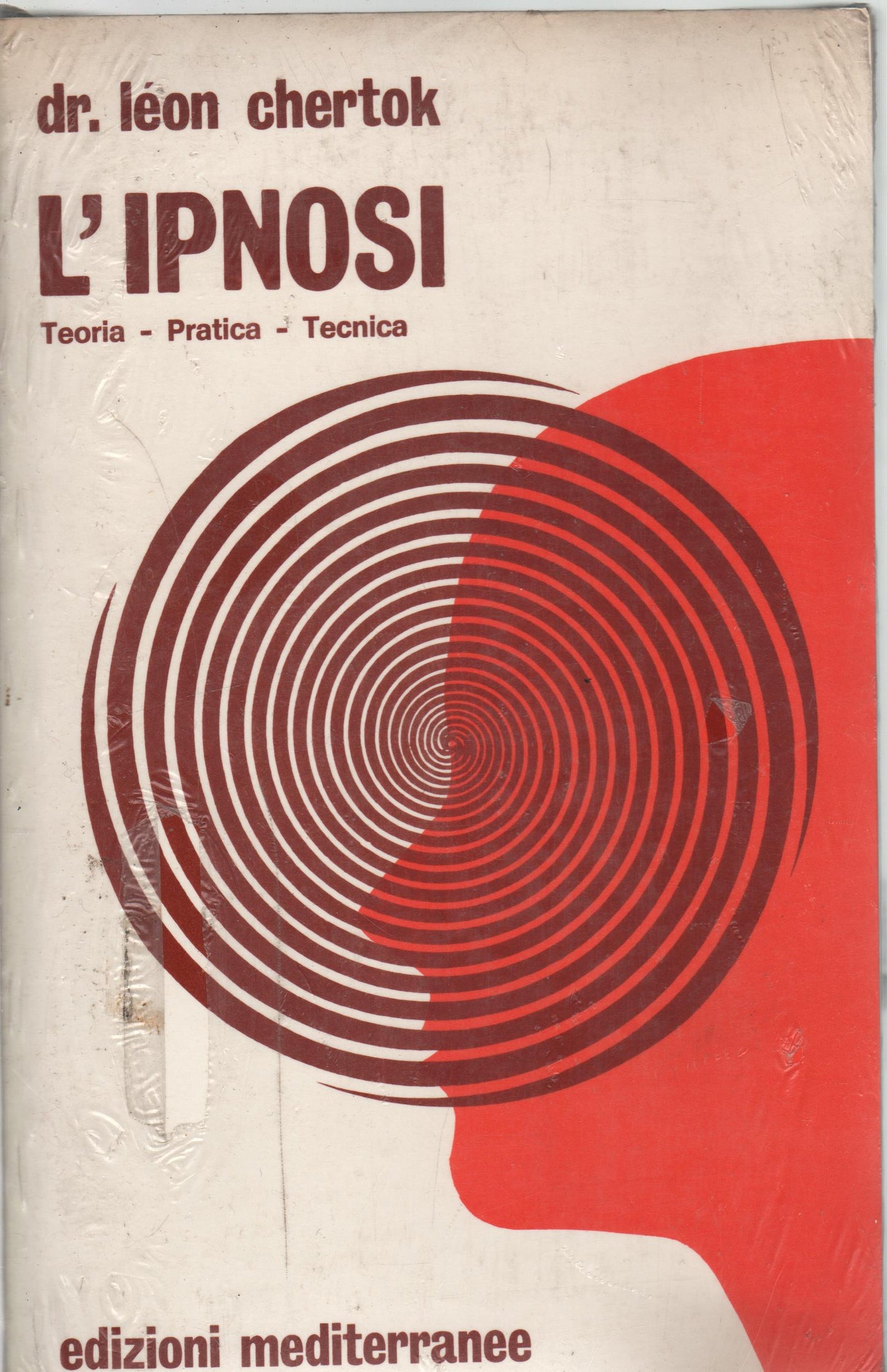 L'ipnosi. Teoria, pratica, tecnica