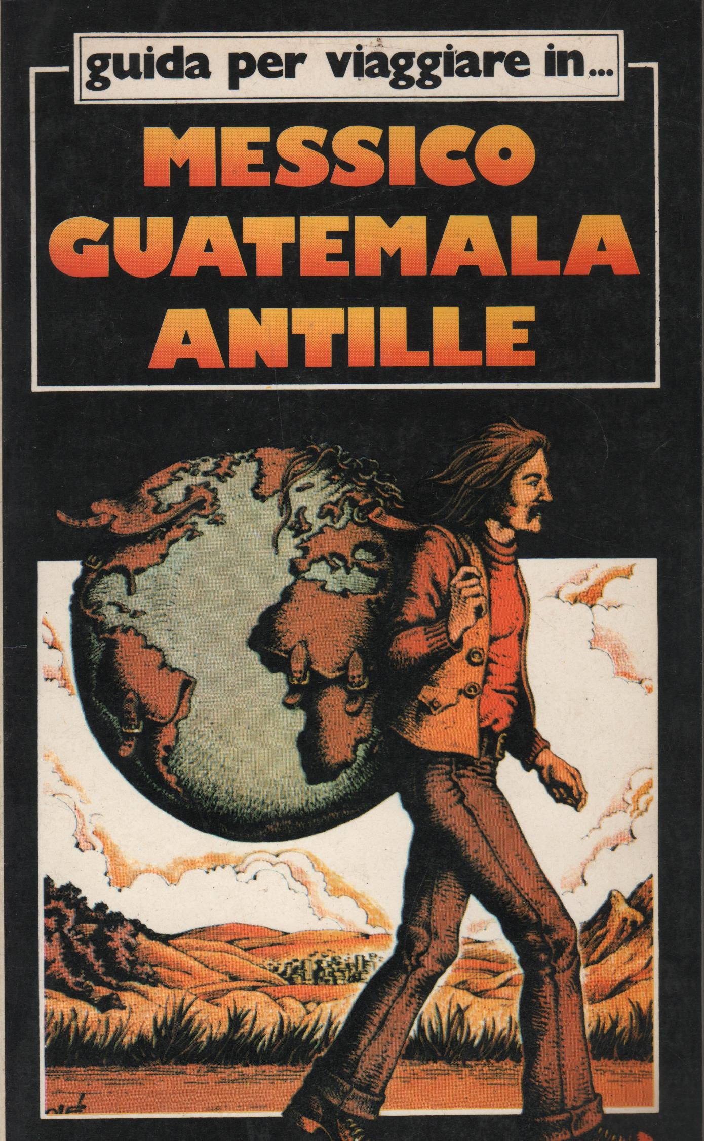 Guida per viaggiare in Messico, Guatemala, Antille ed. Moizzi A45