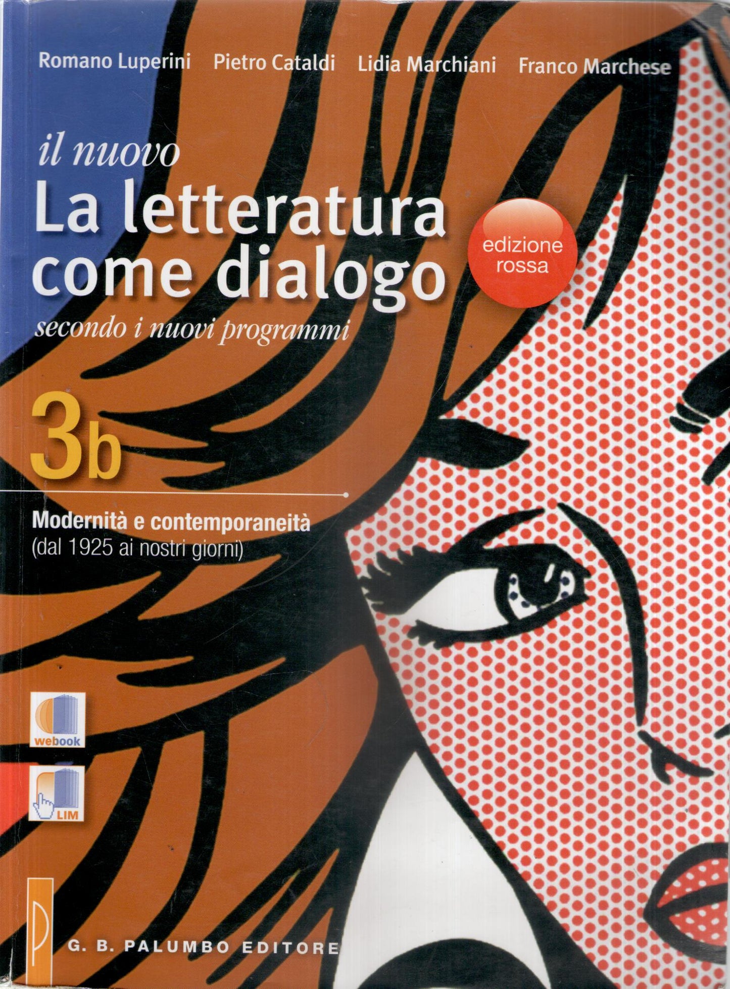 Il nuovo. Letteratura come dialogo. Vol. 3B: Modernità e contemporaneità (dal 1925 ai nostri giorni). Per le Scuole superiori