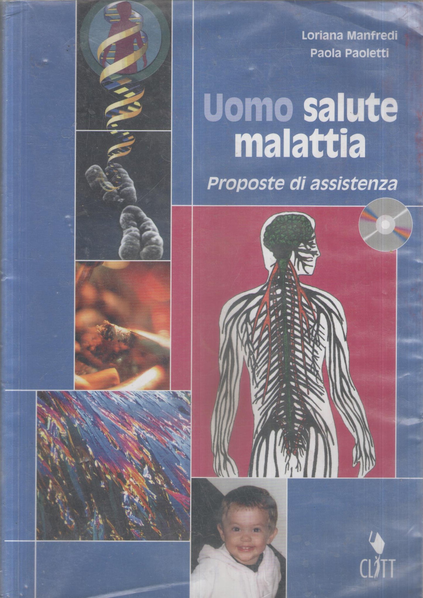Uomo salute malattia. Proposte di assistenza. Per gli Ist. professionali indirizzo servizi sociali e tecnici indirizzo biologico-sanitario