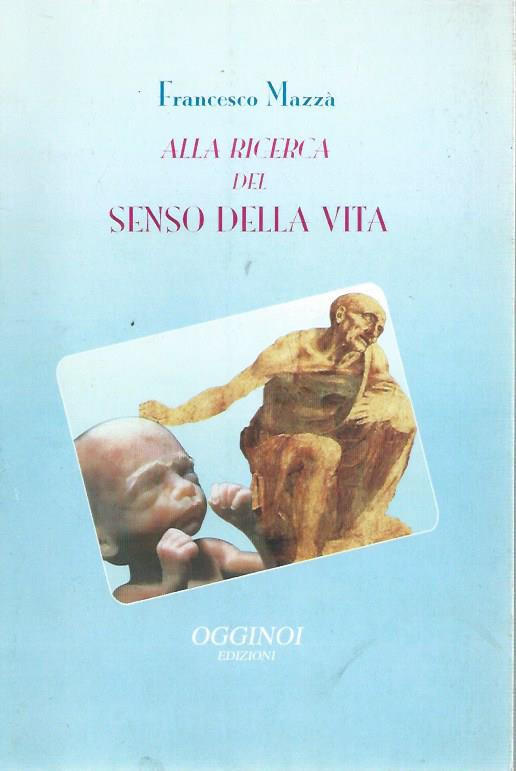 Alla ricerca del senso della vita