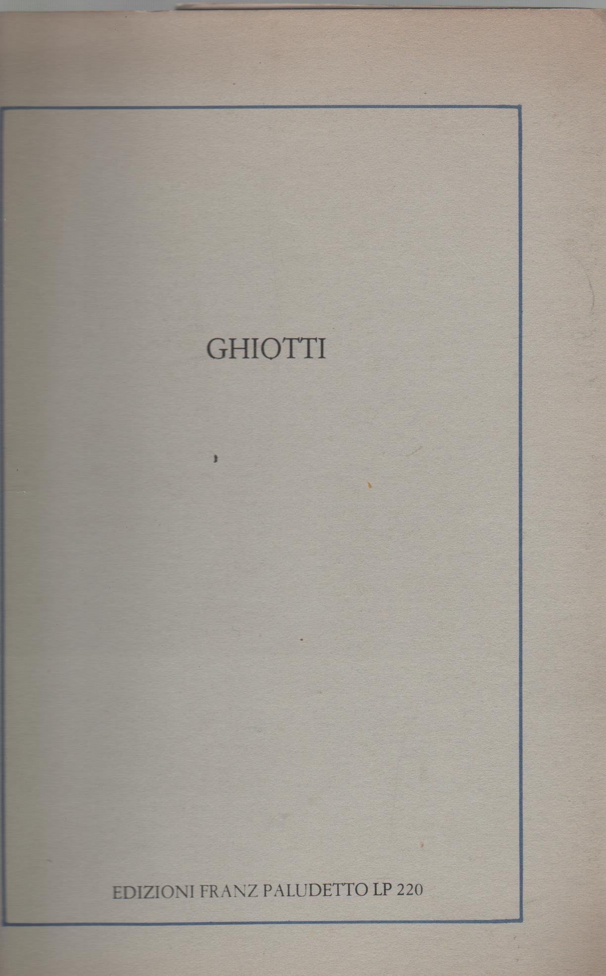 Ghiotti. Edizioni Franz Paludetto Lp 220