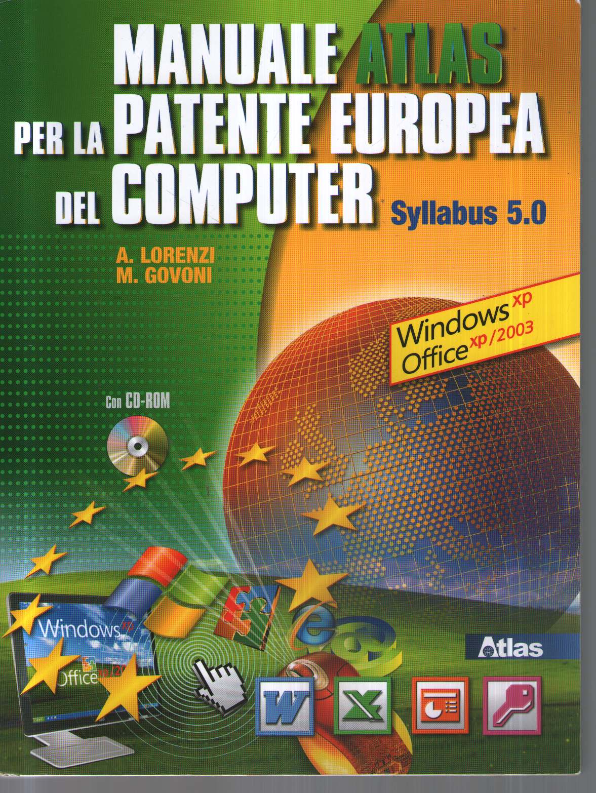 Manuale per la patente europea del computer. Syllabus 5-Windows XP. Con CD-ROM