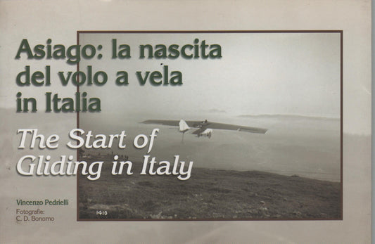 Asiago: la nascita del volo a vela in Italia. The start of gliding in Italia
