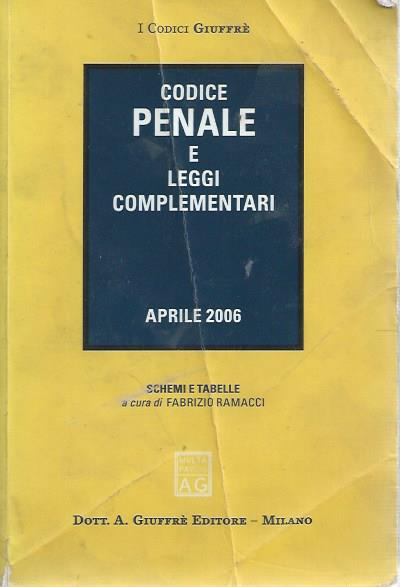 Codice penale e leggi complementari. Aggiornato all'aprile 2006