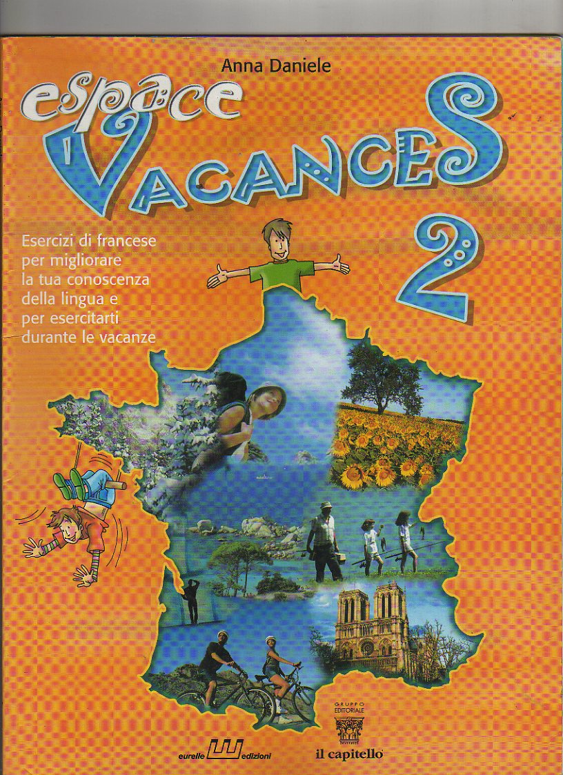 Espace vacances. Esercizi di francese per migliorare la tua conoscenza della lingua, per esercitarti durante le vacanze. Con CD Audio. 2
