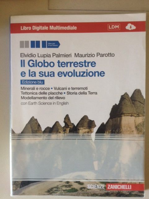 Il globo terrestre e la sua evoluzione. Con Earth science in english. Ediz. blu. Per le Scuole superiori. Con espansione online