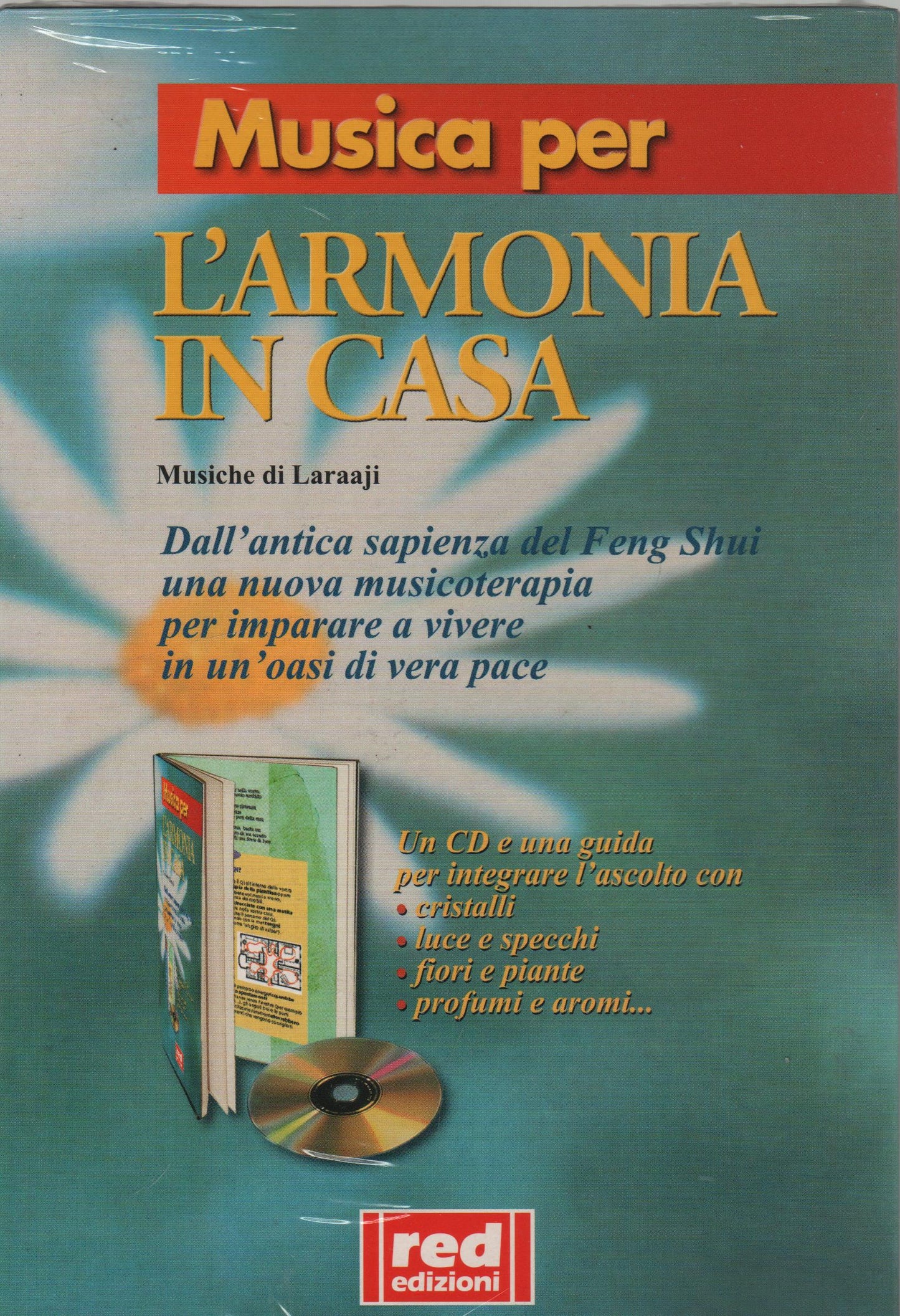 Musica per l'armonia in casa. Dall'antica sapienza del feng shui una nuova musicoterapia per imparare a vivere in un'oasi di vera pace. Con CD