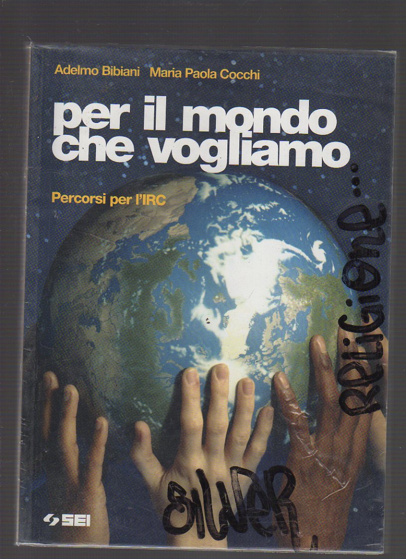 Per il mondo che vogliamo. Percorsi per l'IRC.
