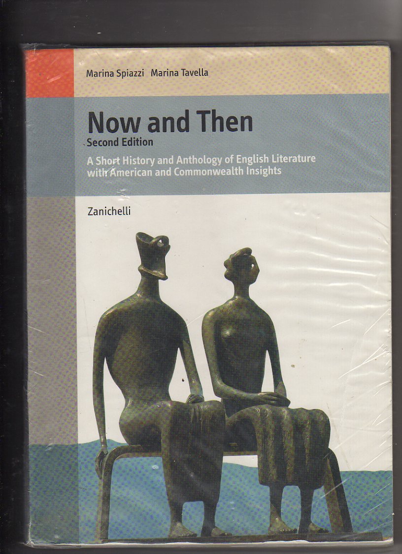 Now and then. A short history and anthology of english literature with american & Commonwealth insights.