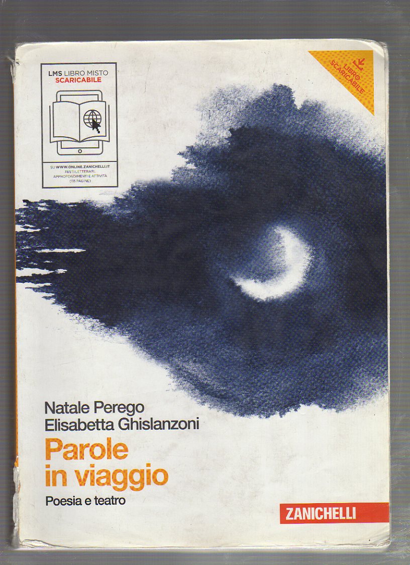 Parole in viaggio. Poesia e teatro. Con espansione online. Per le Scuole superiori