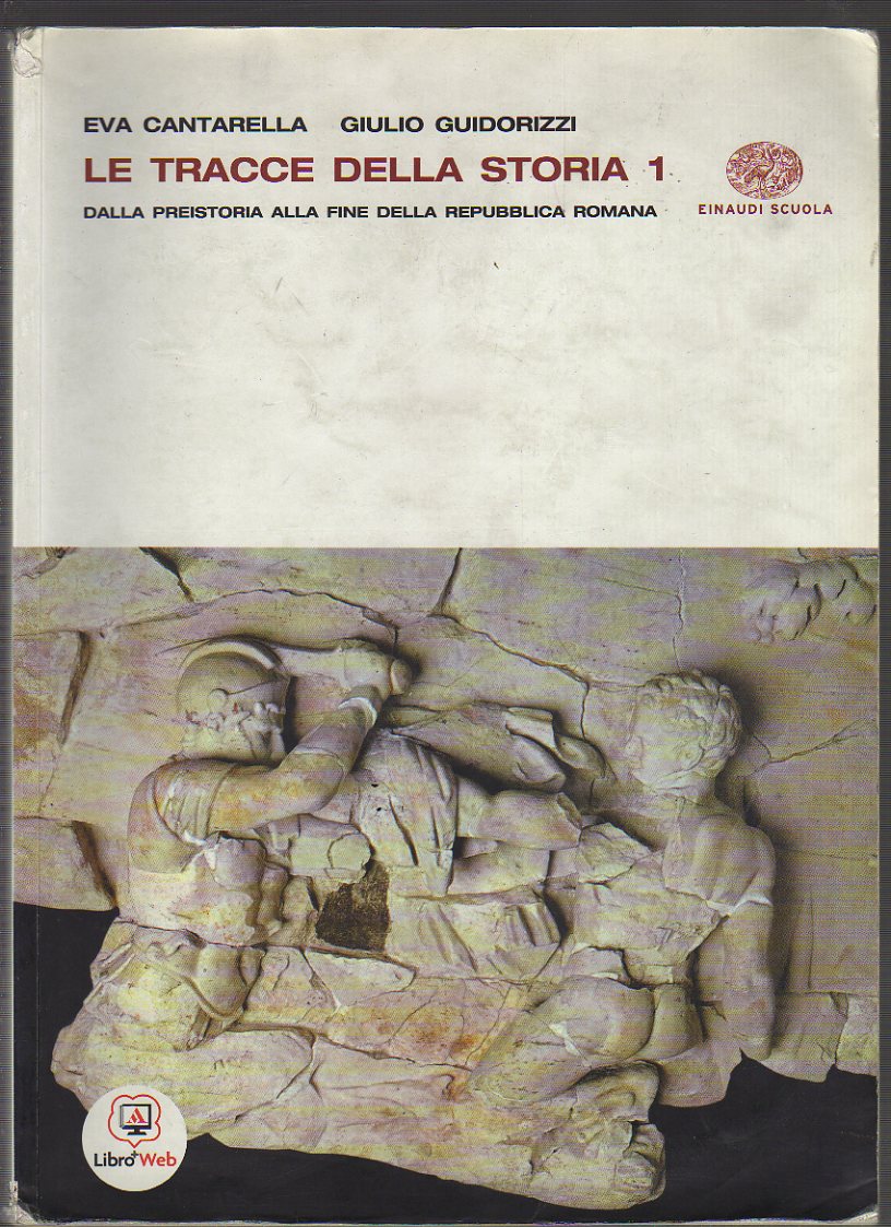 Le tracce della storia. Con espansione online. Per le Scuole superiori: 1