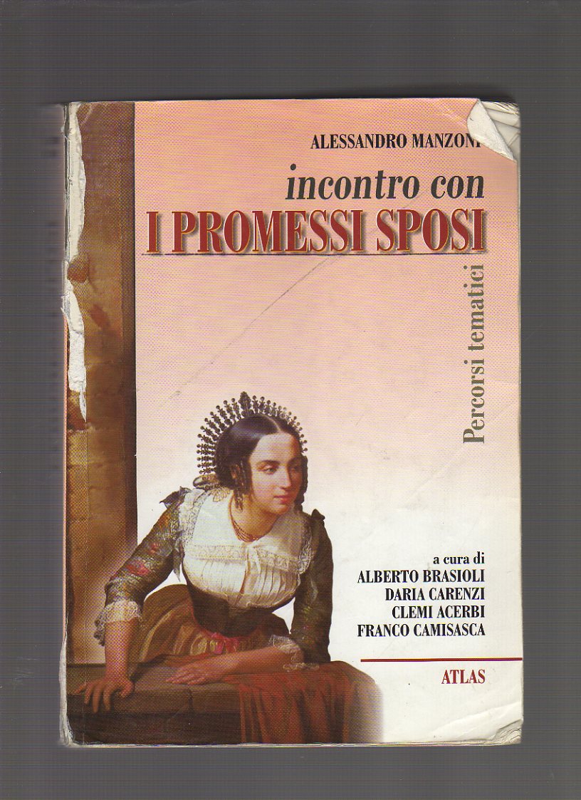 Incontro con i Promessi sposi. Per le Scuole superiori